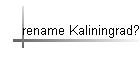 rename Kaliningrad?